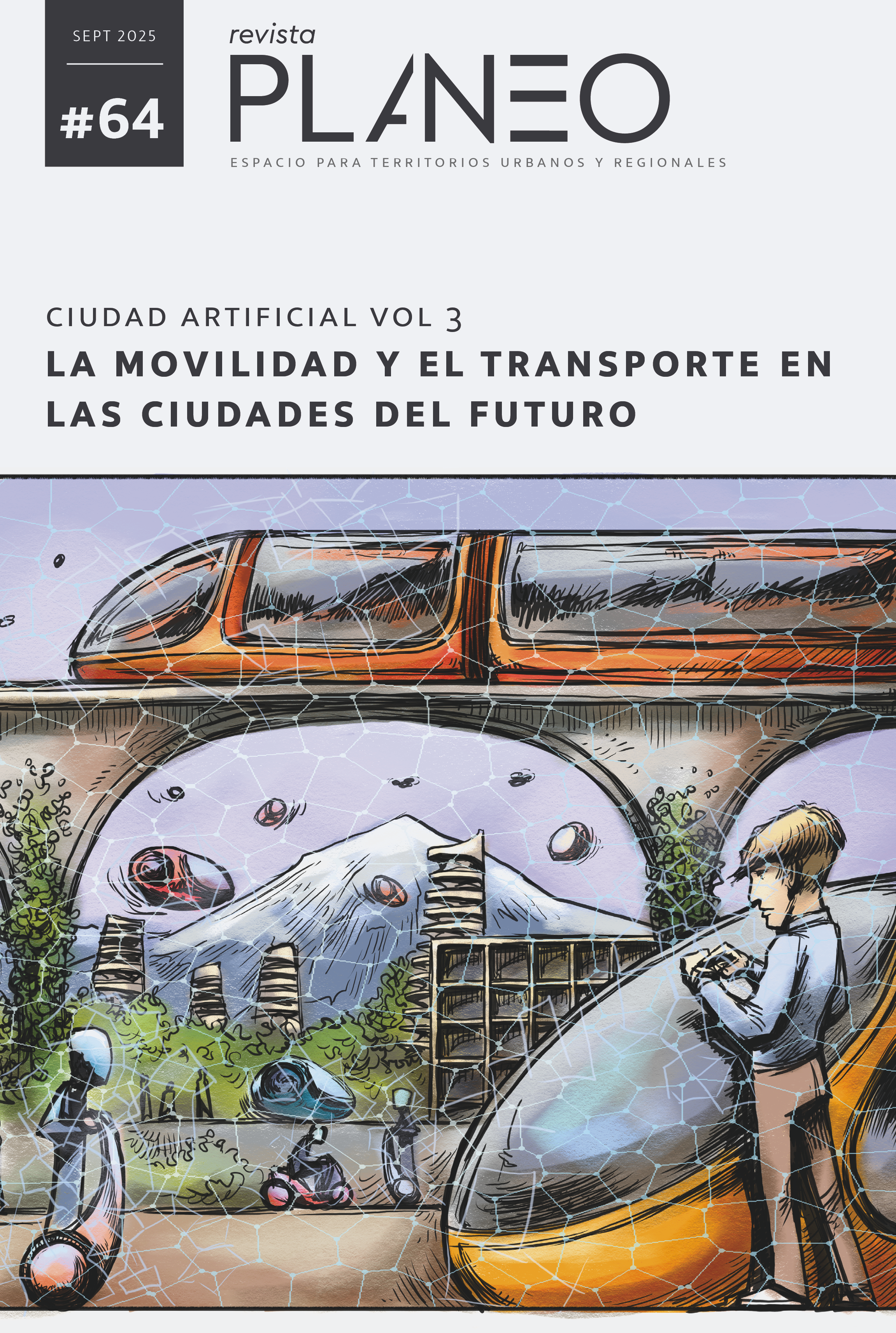 PLANEO 64 | Ciudad artificial Vol. 3: la movilidad y el transporte en las ciudades del futuro | SEPTIEMBRE 2025