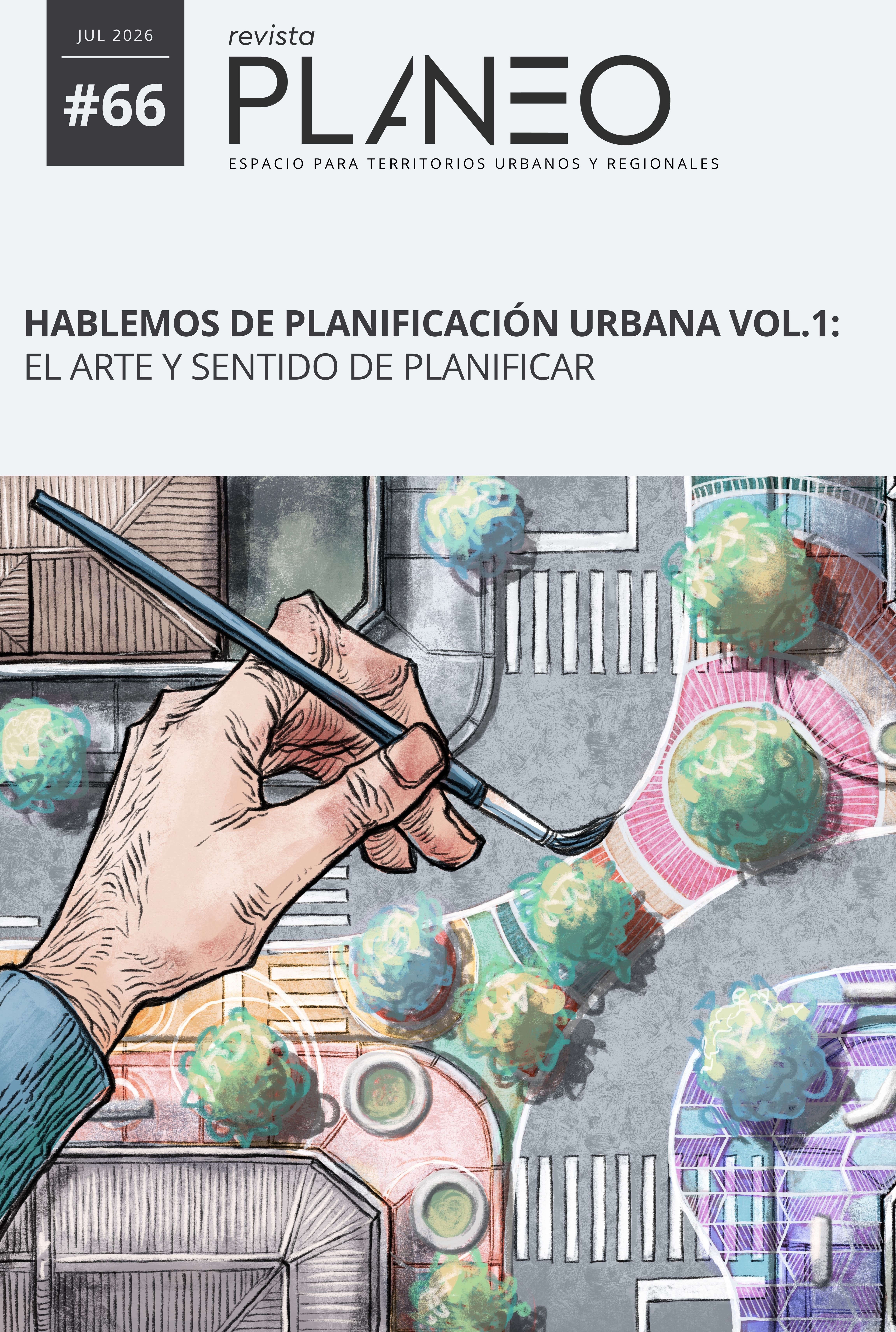 PLANEO 66 | Hablemos de Planificación Urbana Vol. 1: el arte y sentido de planificar | JULIO 2026