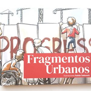 Fragmentos Urbanos | Revista PLANEO y su caleidoscopio urbano – territorial